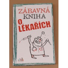 Peter Gitzinger, Linus Höke & Roger Schmelzer - Zábavná kniha o lékařích